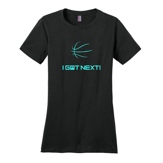 Disal Custom Ladies Tee "I Got Next" - DM104L (color options available)