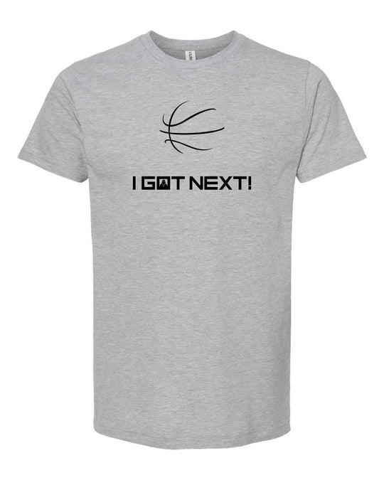 Disal Custom Adult Tee "I Got Next" - 202 (color options available)